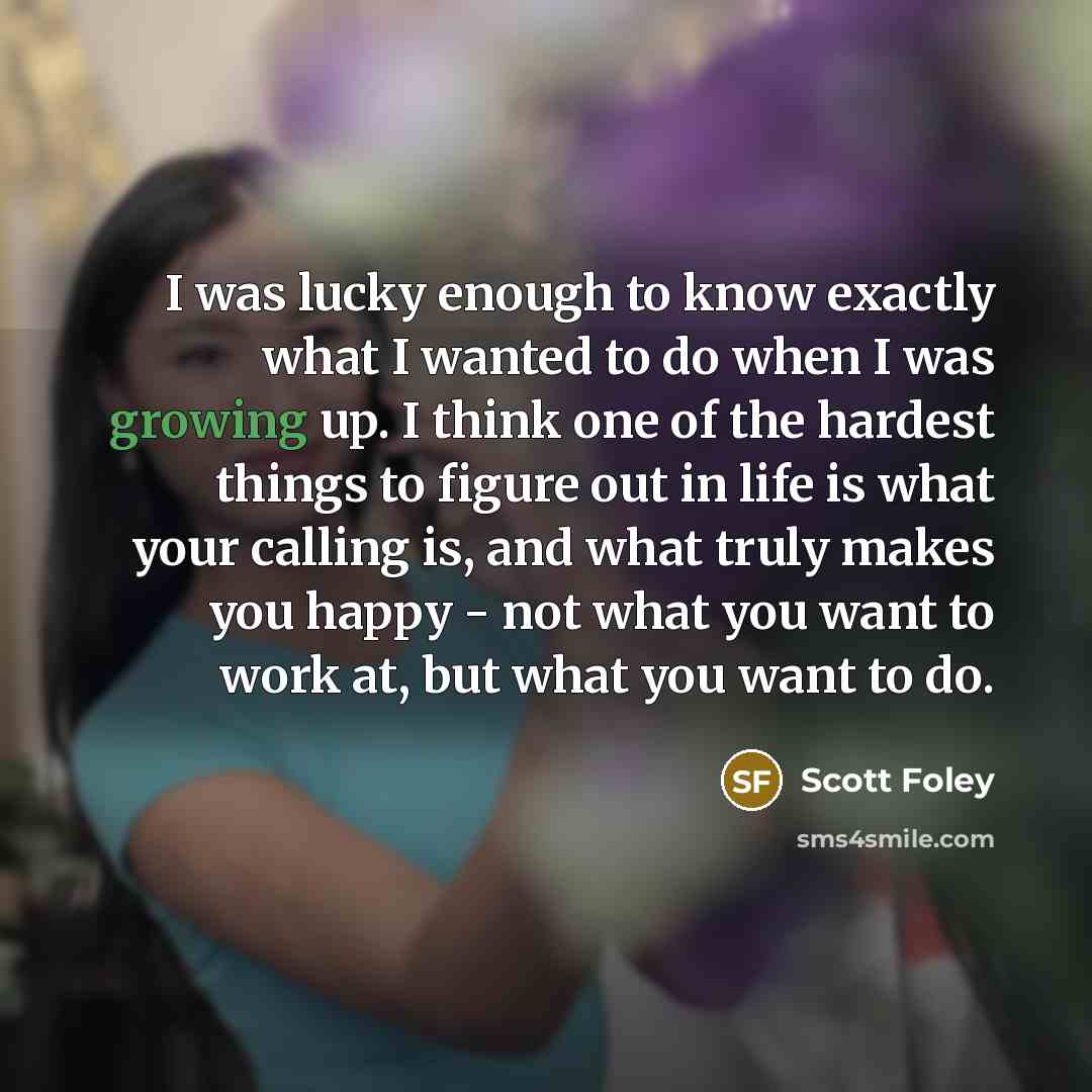 “I was lucky enough to know exactly what I wanted…” quote by Scott Foley