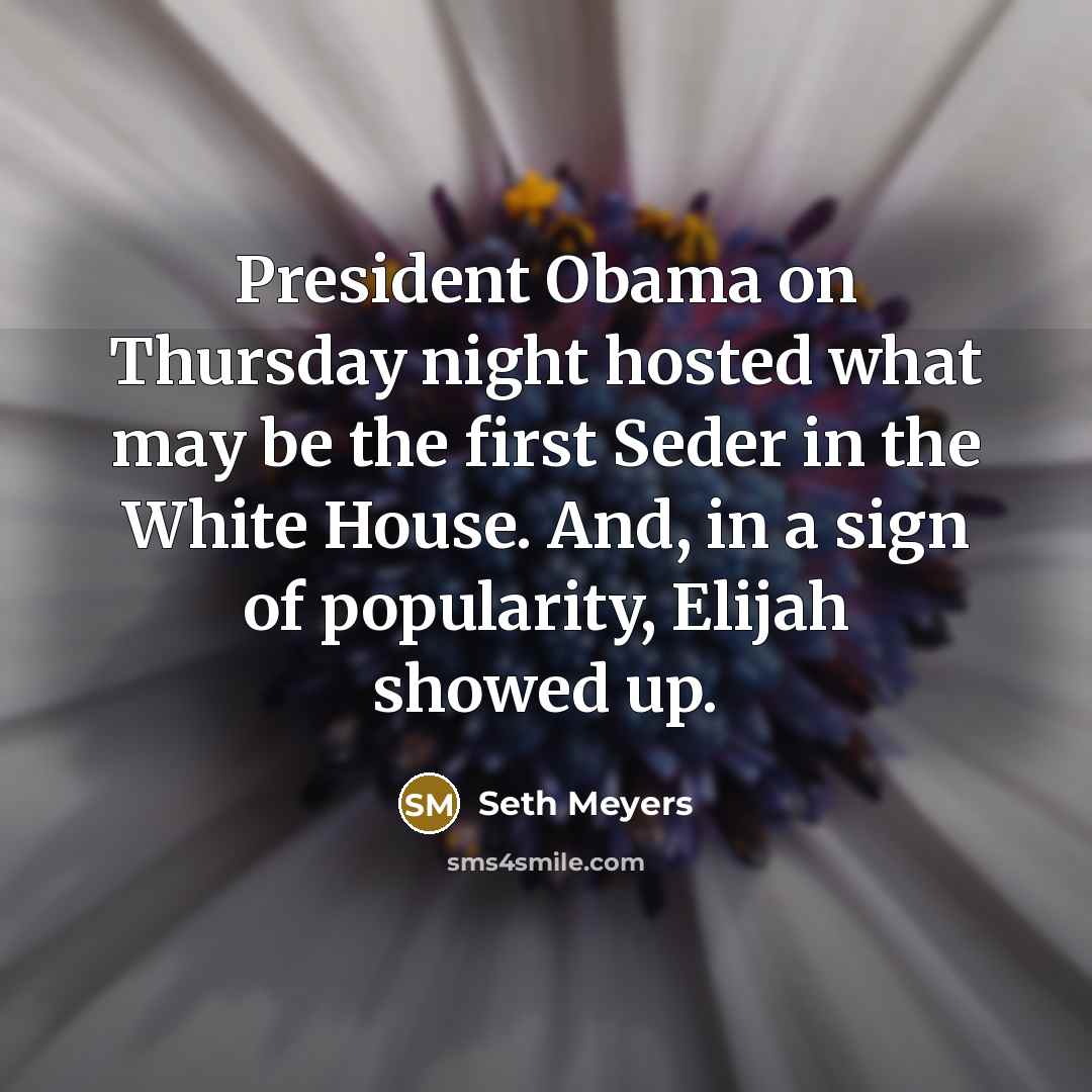 “President Obama on Thursday night hosted what may be the…” quote by Seth Meyers