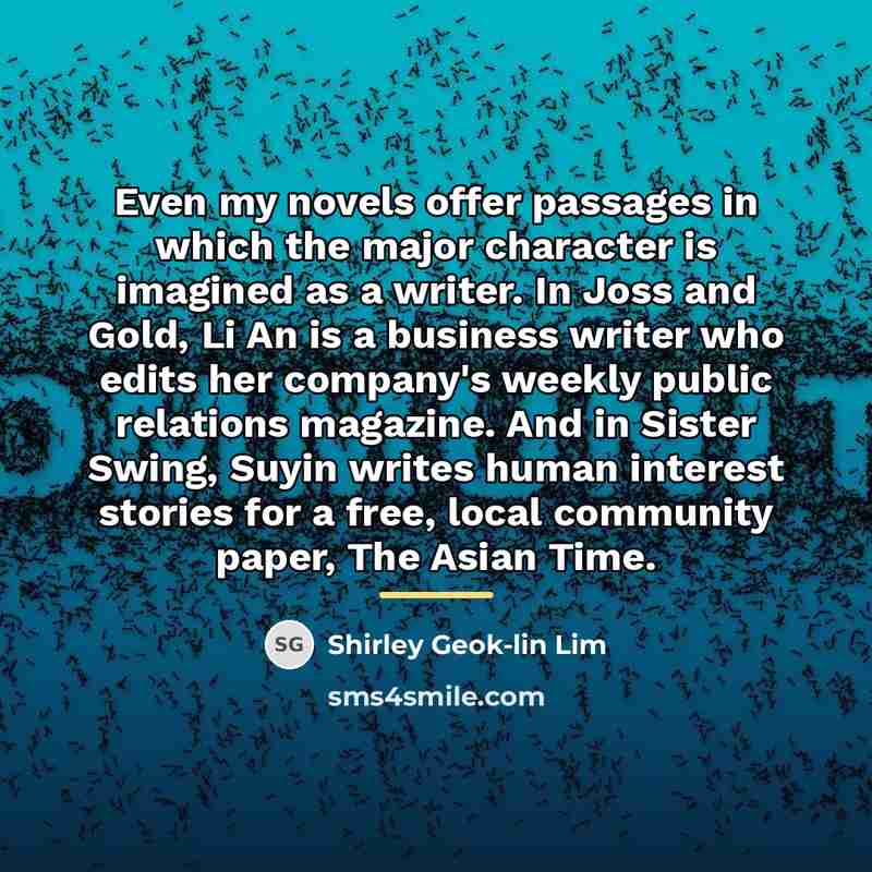 “Even my novels offer passages in which the major character…” quote by Shirley Geok-lin Lim