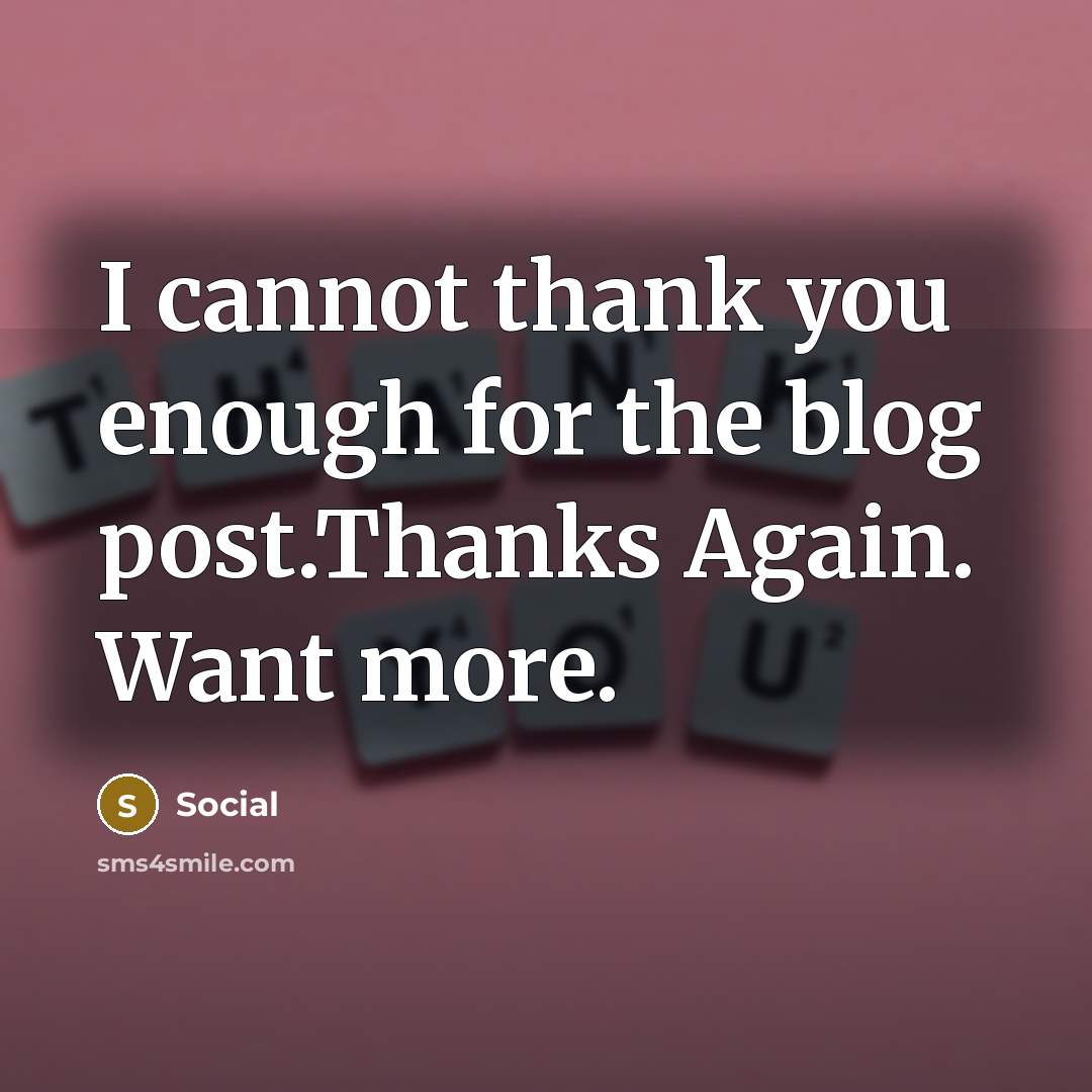 “I cannot thank you enough for the blog post.Thanks Again. Want more.” quote by Social