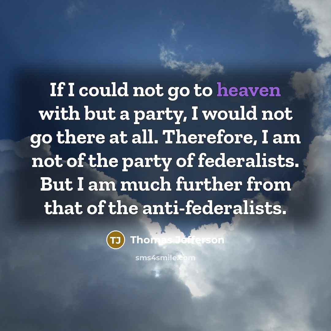 “If I could not go to heaven with but a…” quote by Thomas Jefferson