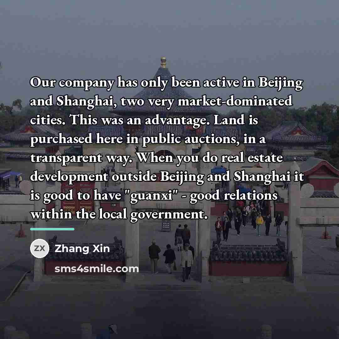 “Our company has only been active in Beijing and Shanghai,…” quote by Zhang Xin