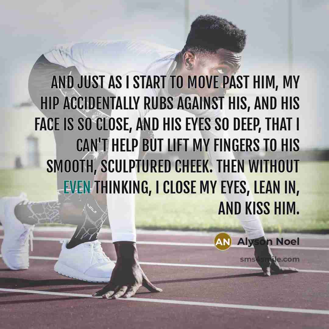 “And just as I start to move past him, my…” quote by Alyson Noel
