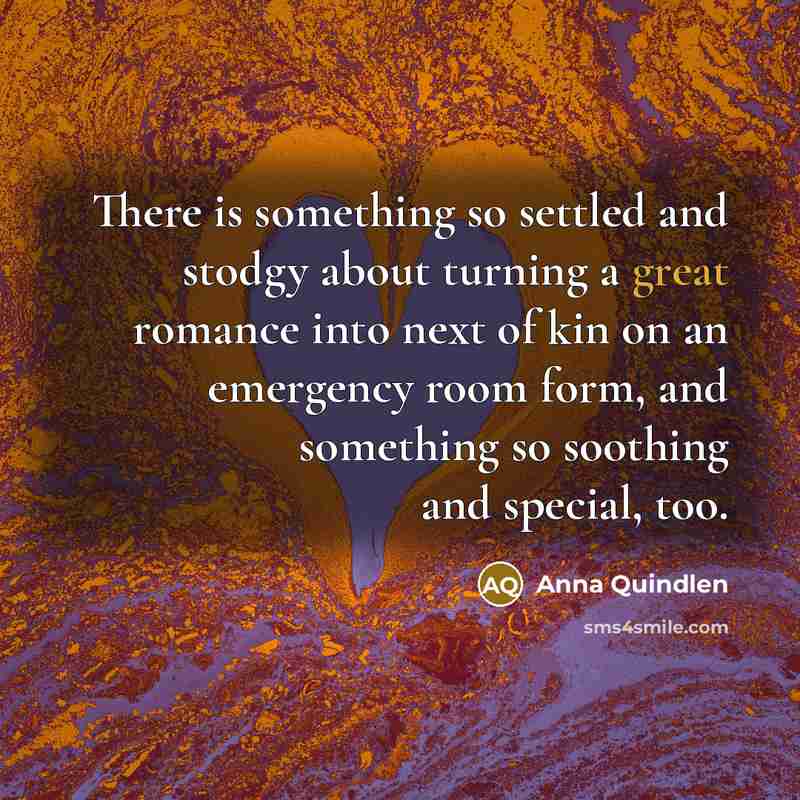 “There is something so settled and stodgy about turning a…” quote by Anna Quindlen
