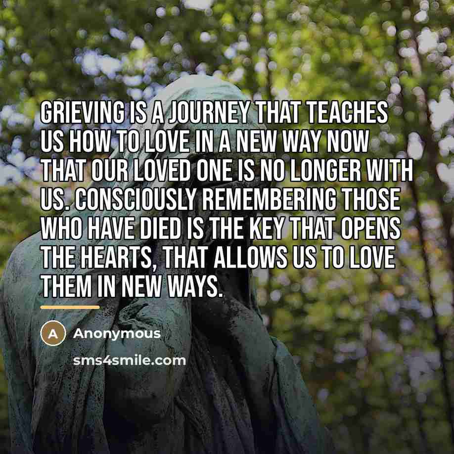 “Grieving is a journey that teaches us how to love…” quote by Anonymous