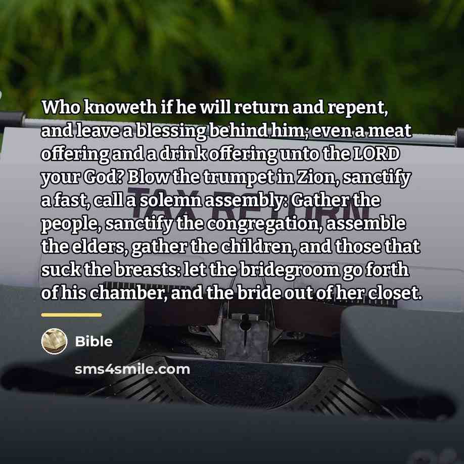“Who knoweth if he will return and repent, and leave…” quote by Bible