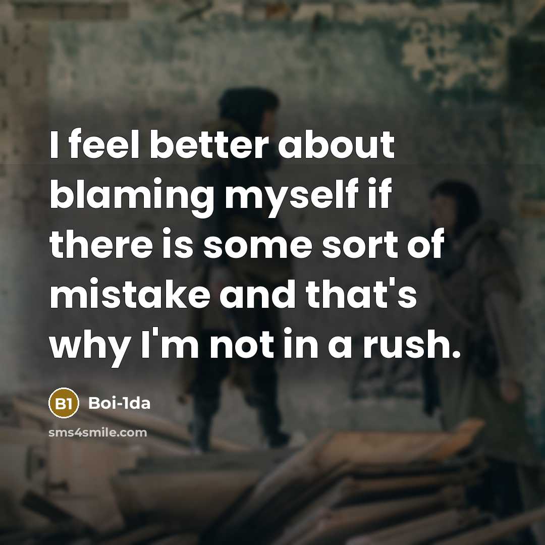“I feel better about blaming myself if there is some…” quote by Boi-1da