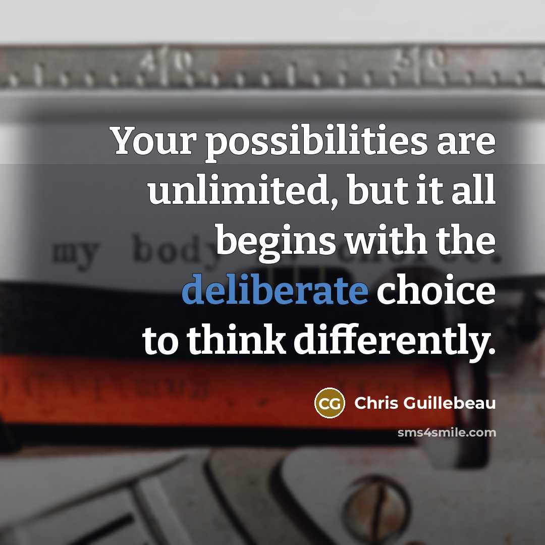 “Your possibilities are unlimited, but it all begins with the…” quote by Chris Guillebeau