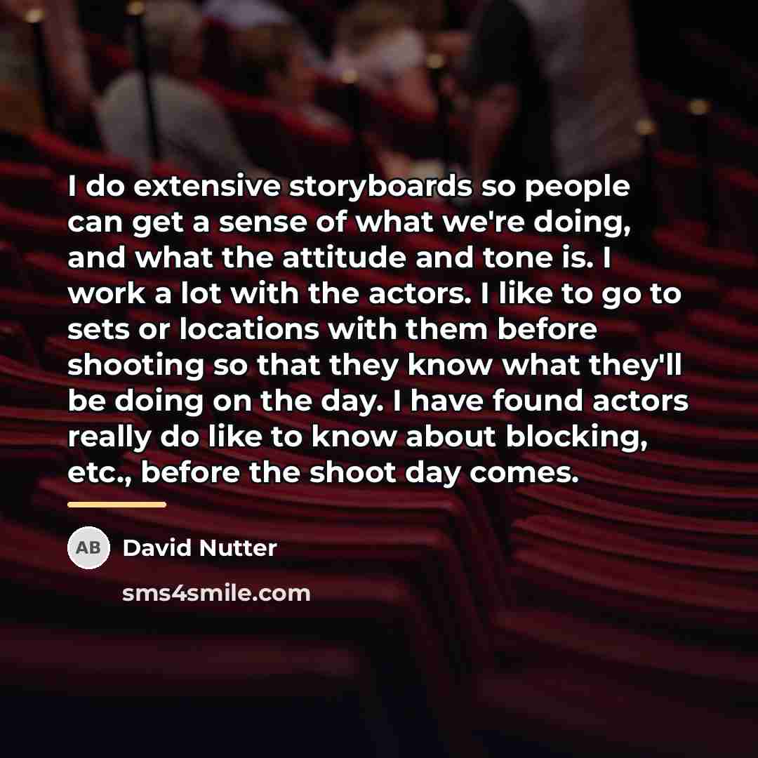 “I do extensive storyboards so people can get a sense…” quote by David Nutter