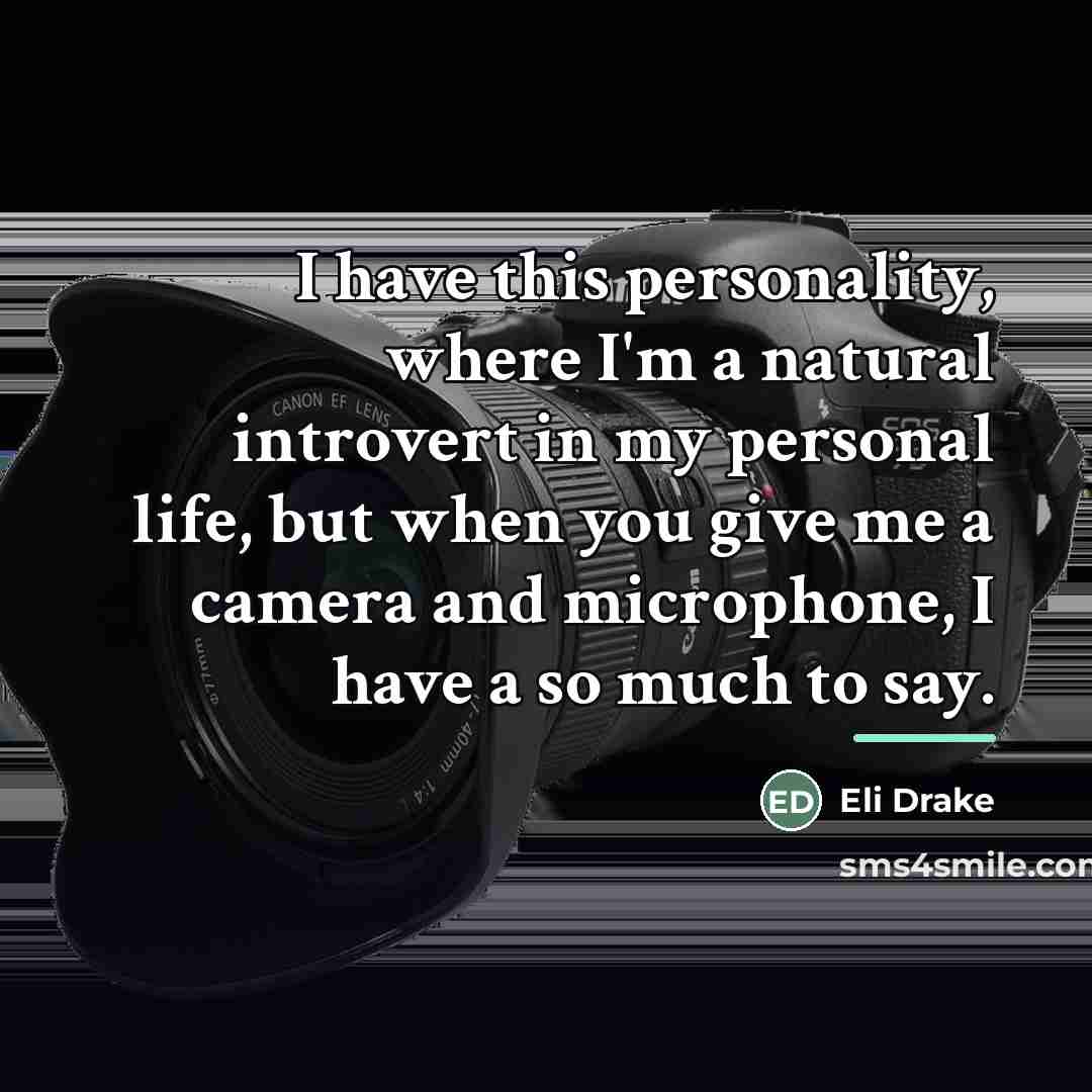 “I have this personality, where I'm a natural introvert in…” quote by Eli Drake