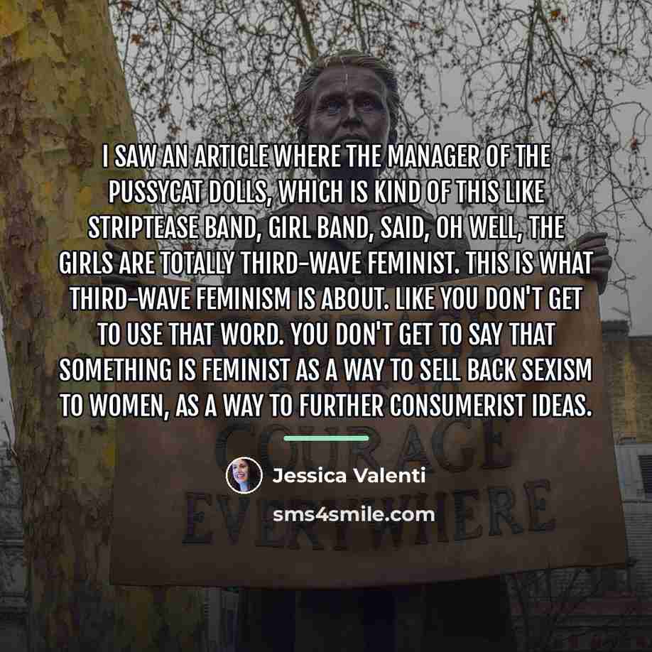 “I saw an article where the manager of the Pussycat…” quote by Jessica Valenti