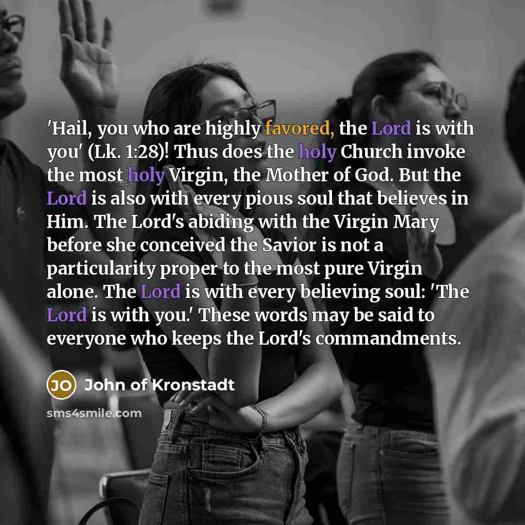 “'Hail, you who are highly favored, the Lord is with…” quote by John of Kronstadt