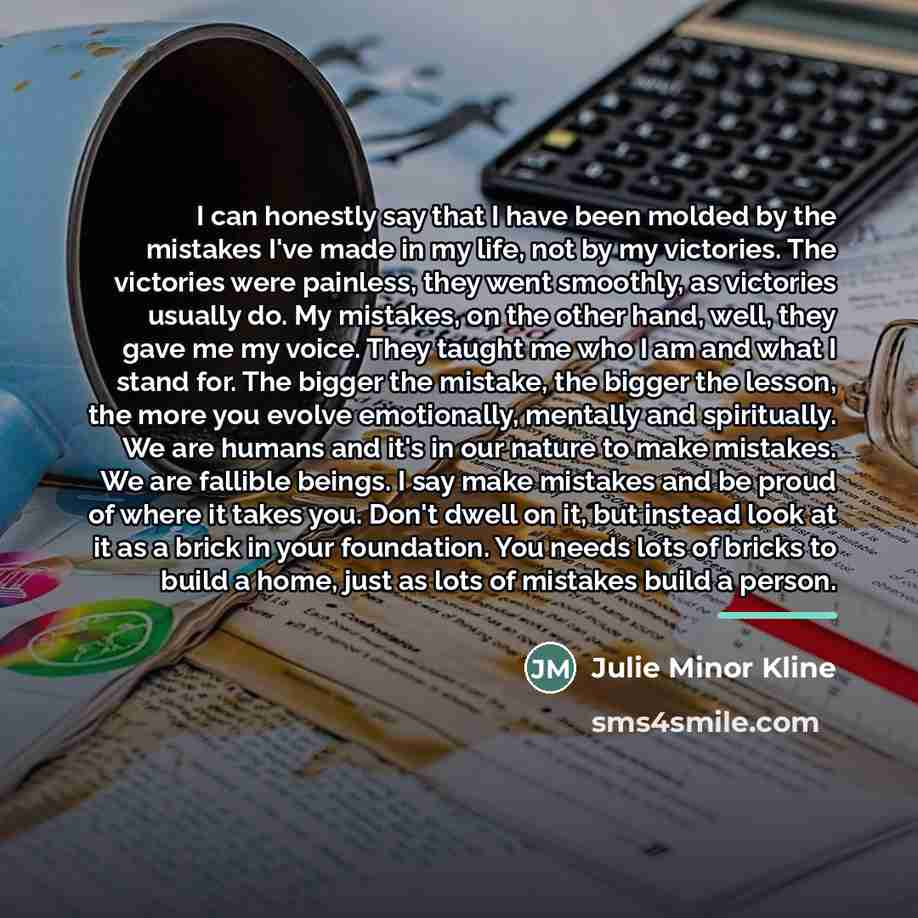 “I can honestly say that I have been molded by…” quote by Julie Minor Kline