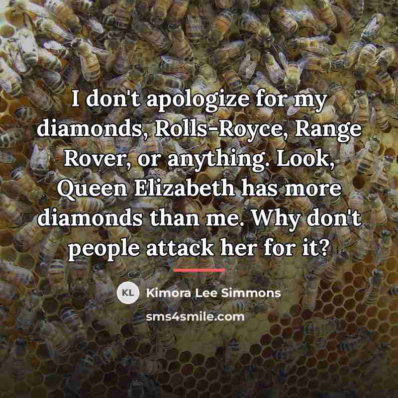 “I don't apologize for my diamonds, Rolls-Royce, Range Rover, or…” quote by Kimora Lee Simmons