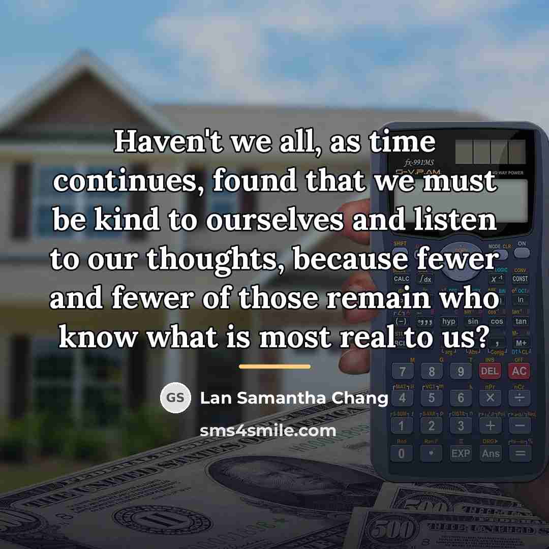 “Haven't we all, as time continues, found that we must…” quote by Lan Samantha Chang