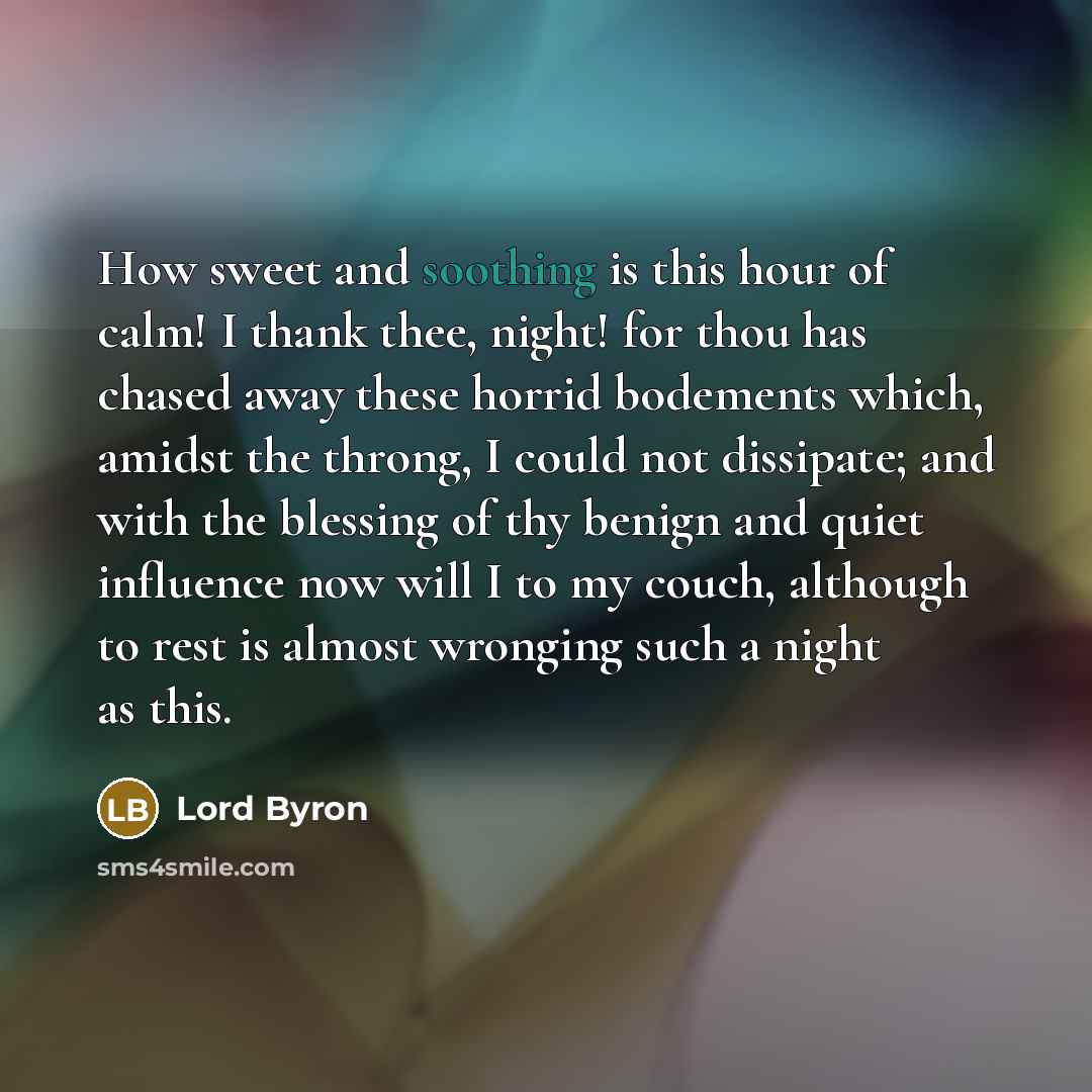 “How sweet and soothing is this hour of calm! I…” quote by Lord Byron