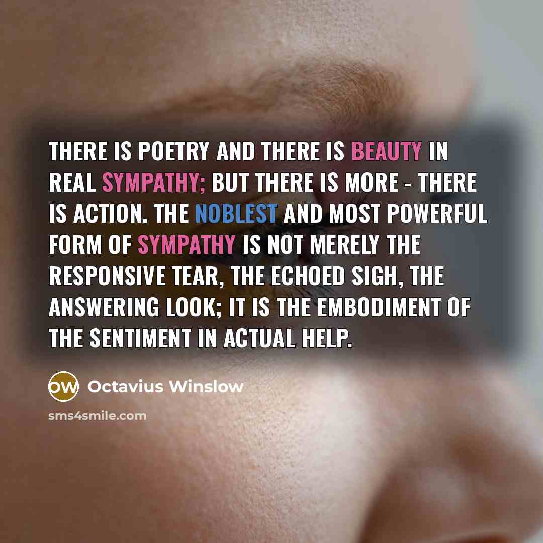 “There is poetry and there is beauty in real sympathy;…” quote by Octavius Winslow