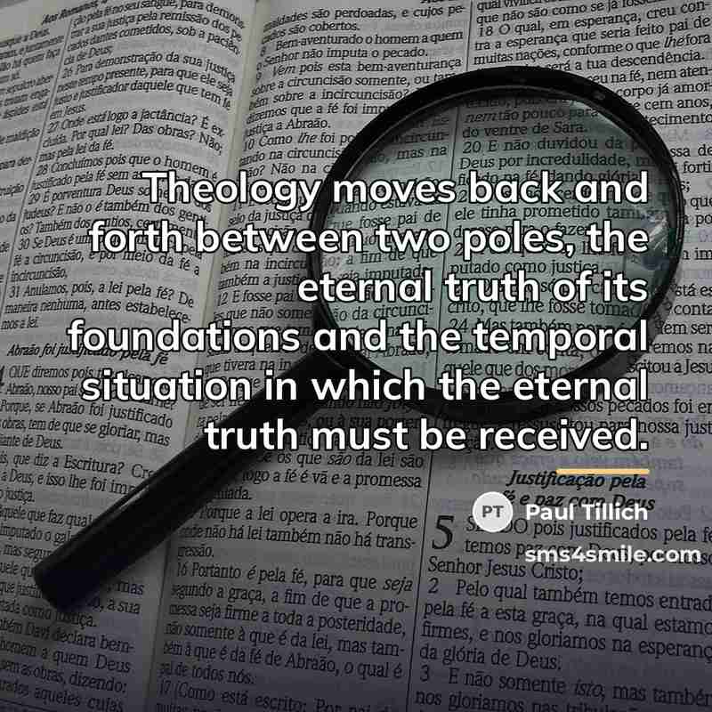 “Theology moves back and forth between two poles, the eternal…” quote by Paul Tillich