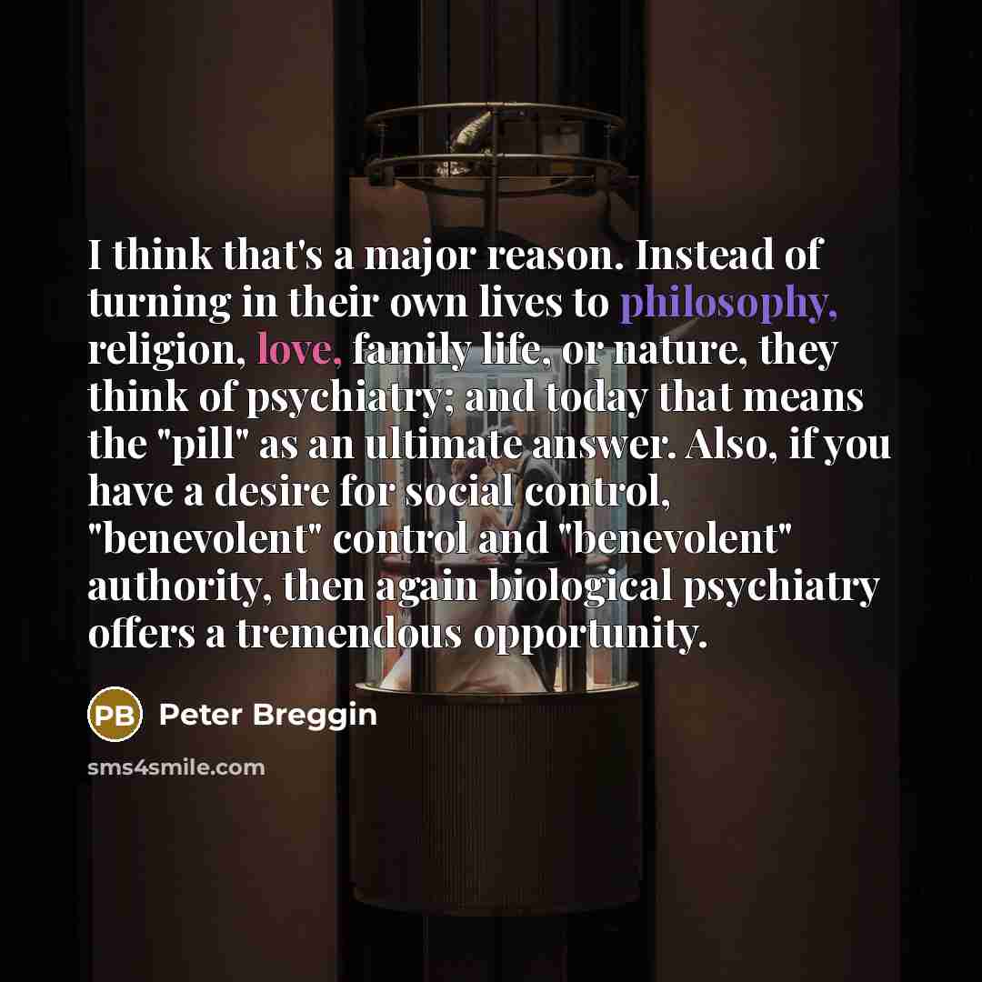 “I think that's a major reason. Instead of turning in…” quote by Peter Breggin