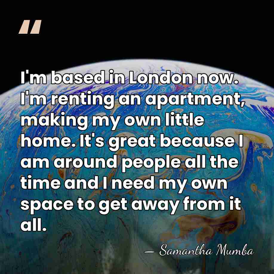 I'm based in London now. I'm renting an apartment, making my own&hellip; - Samantha Mumba