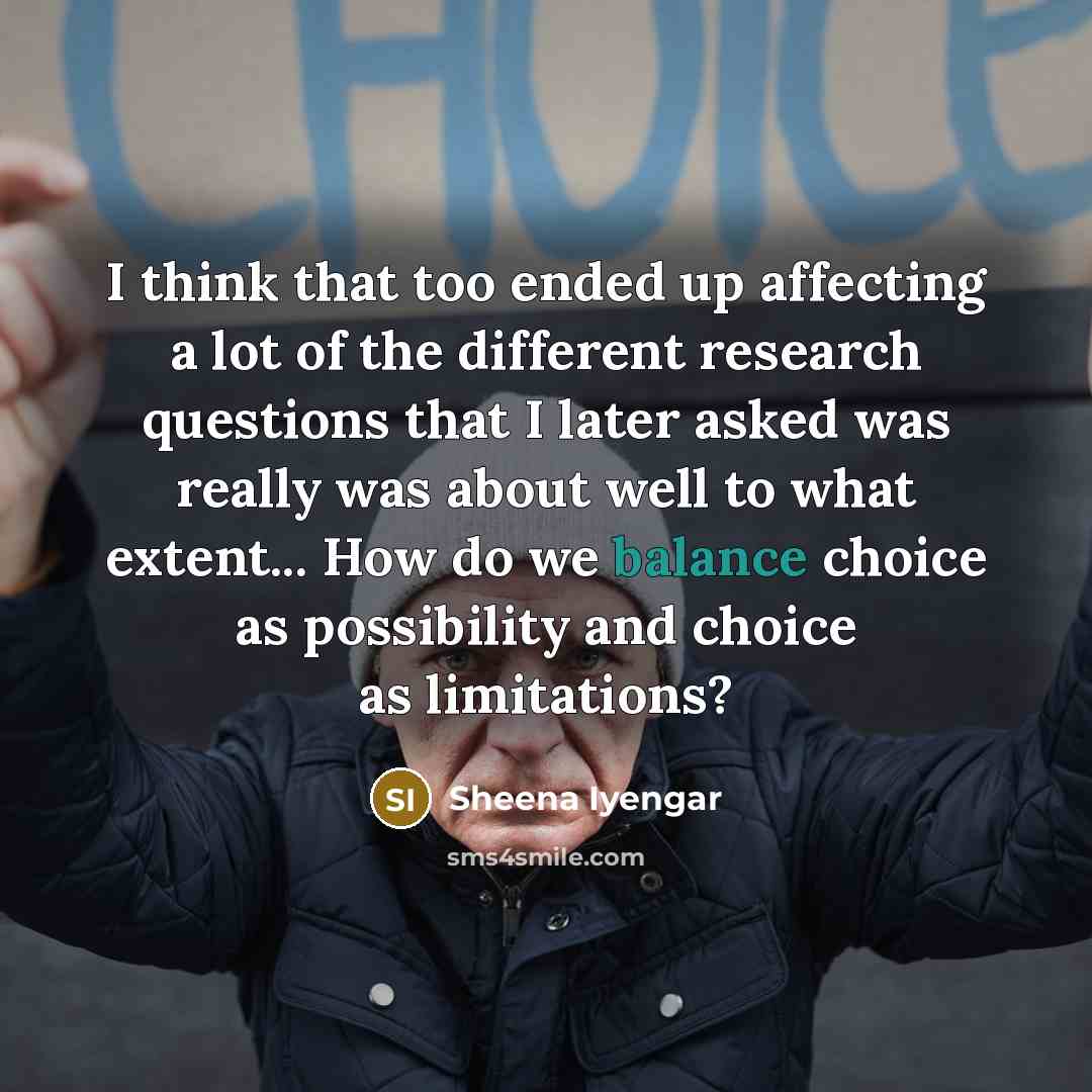 “I think that too ended up affecting a lot of…” quote by Sheena Iyengar