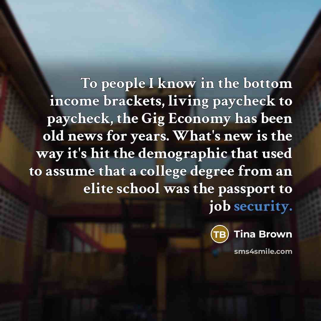 “To people I know in the bottom income brackets, living…” quote by Tina Brown