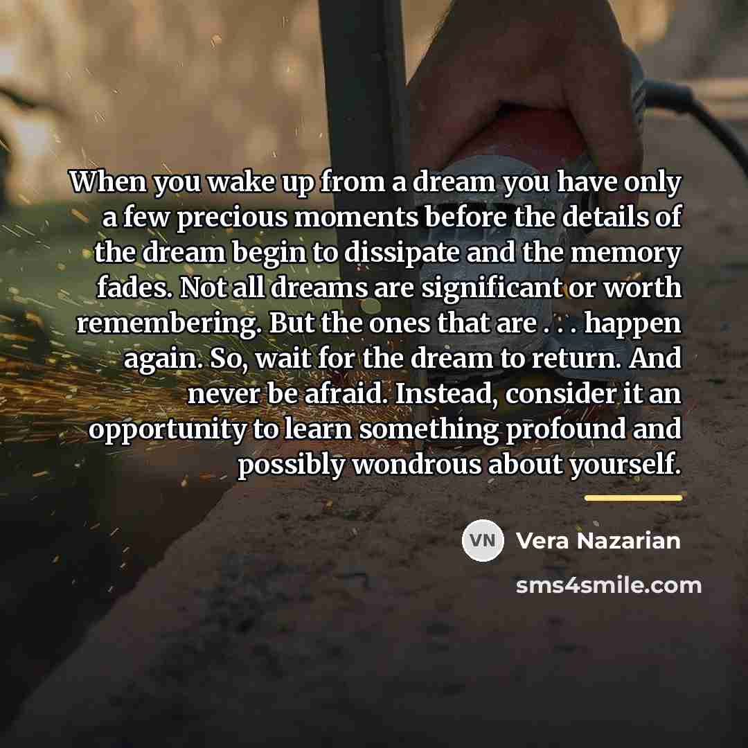 “When you wake up from a dream you have only…” quote by Vera Nazarian
