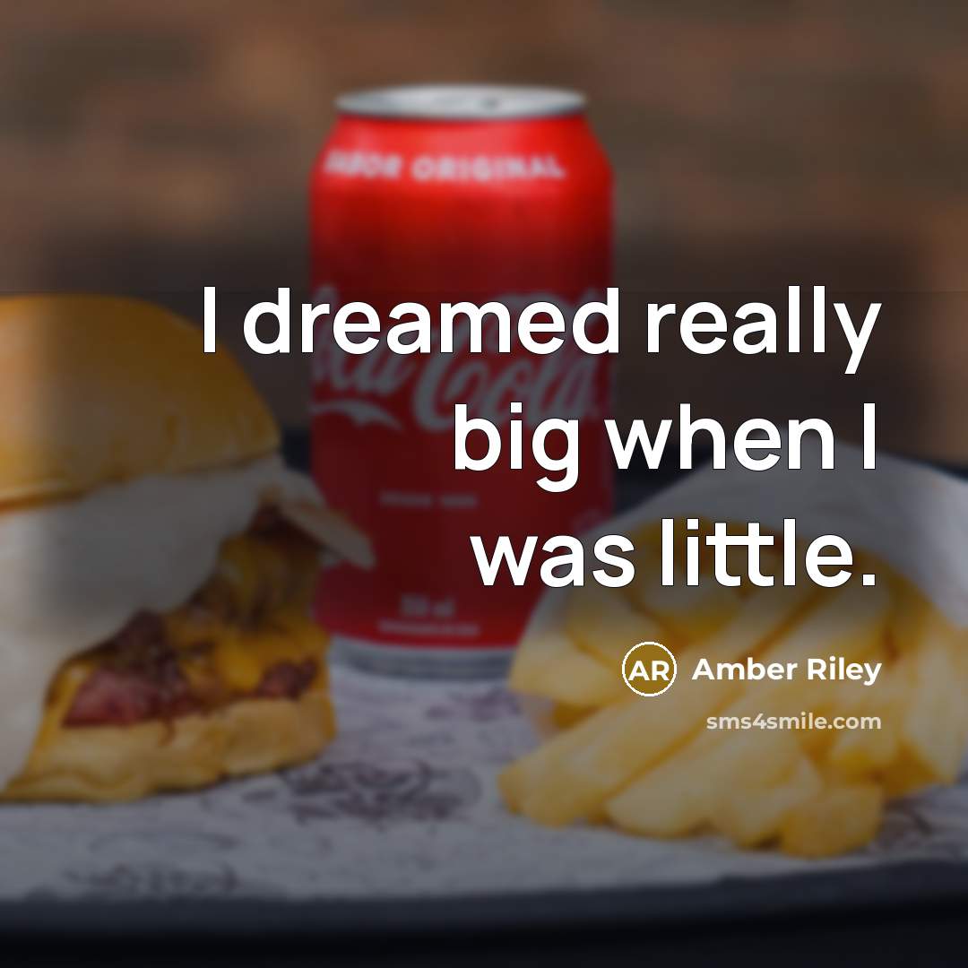 “I dreamed really big when I was little.…” quote by Amber Riley