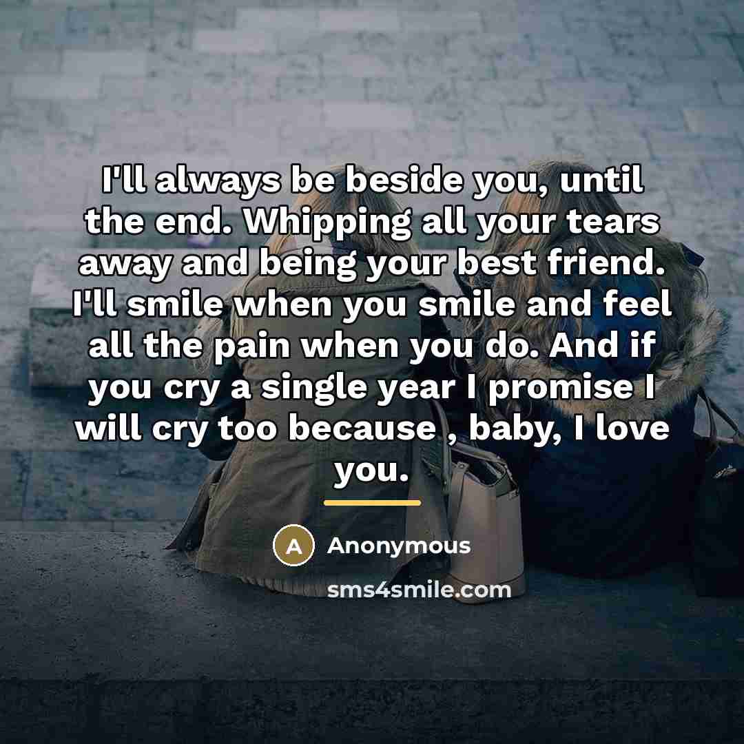 “I'll always be beside you, until the end. Whipping all…” quote by Anonymous