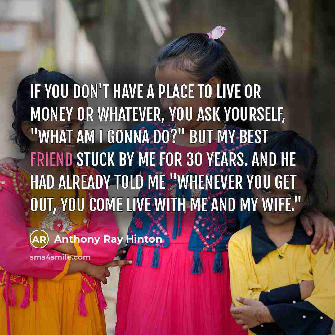 “If you don't have a place to live or money…” quote by Anthony Ray Hinton