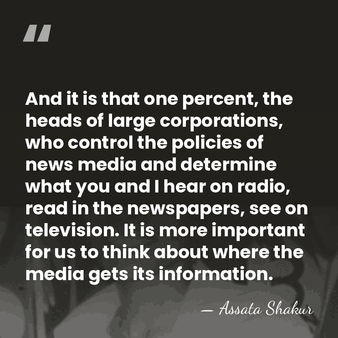 And it is that one percent, the heads of large corporations, who&hellip; - Assata Shakur
