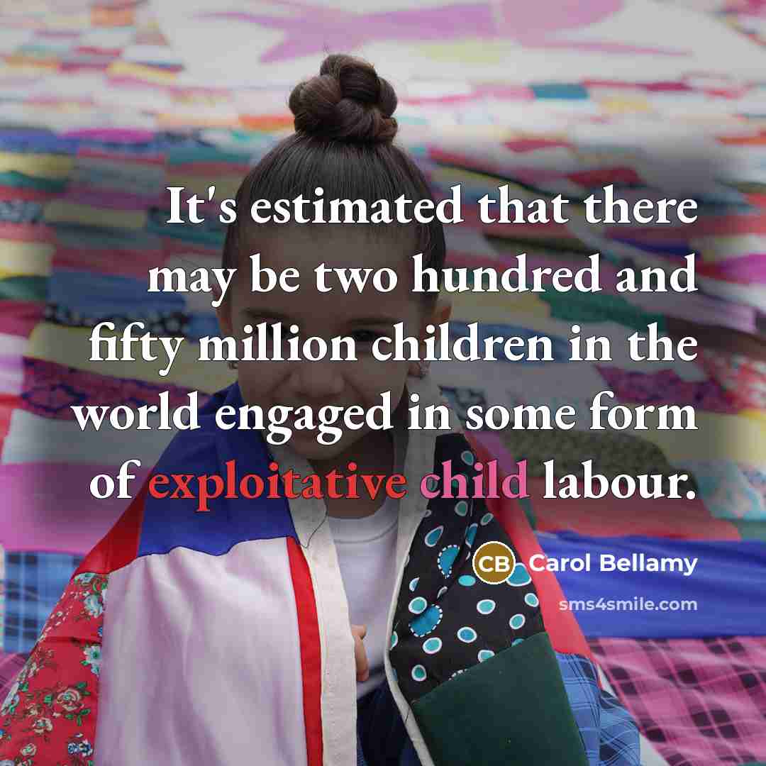 “It's estimated that there may be two hundred and fifty…” quote by Carol Bellamy
