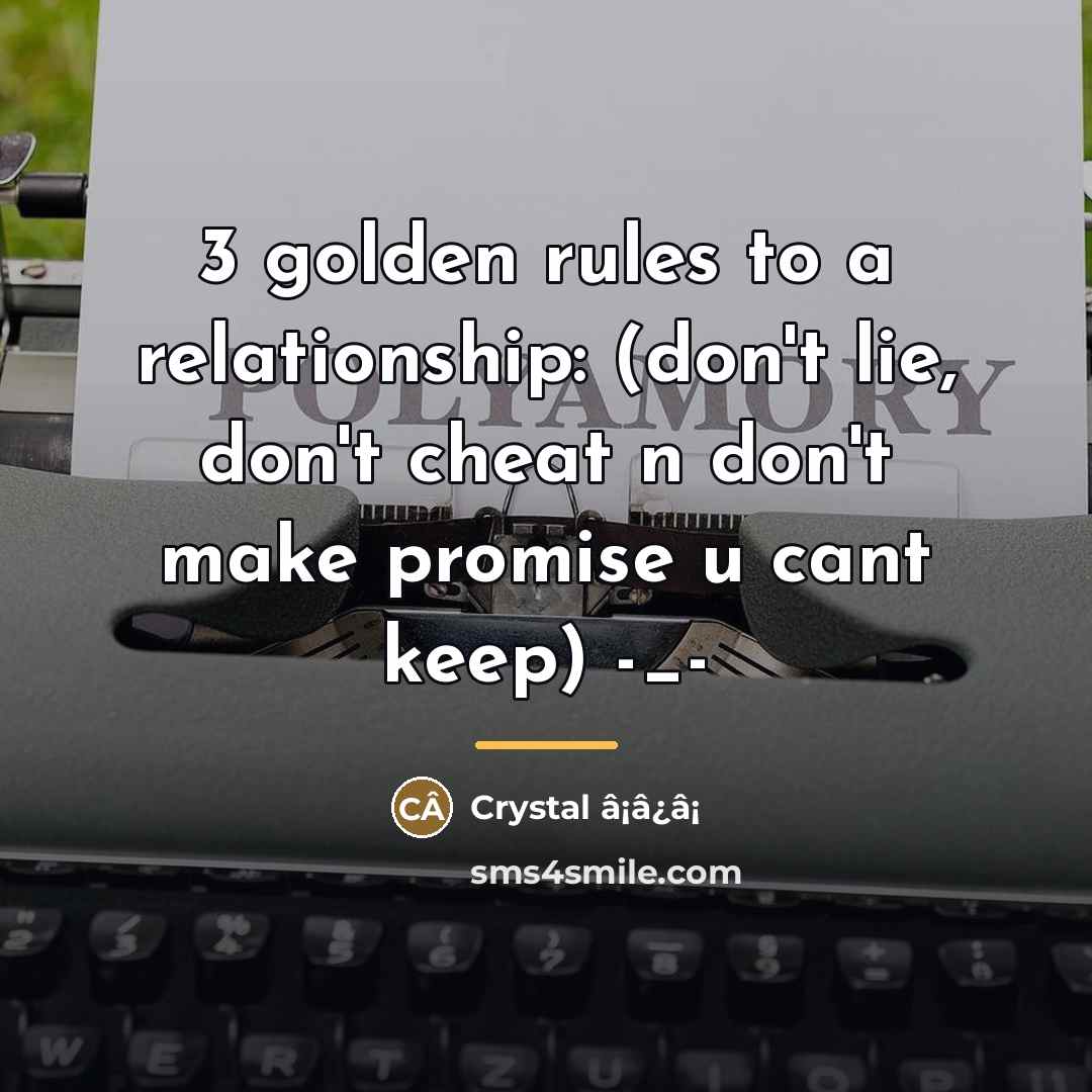 “3 golden rules to a relationship: (don't lie, don't cheat…” quote by Crystal â¡â¿â¡