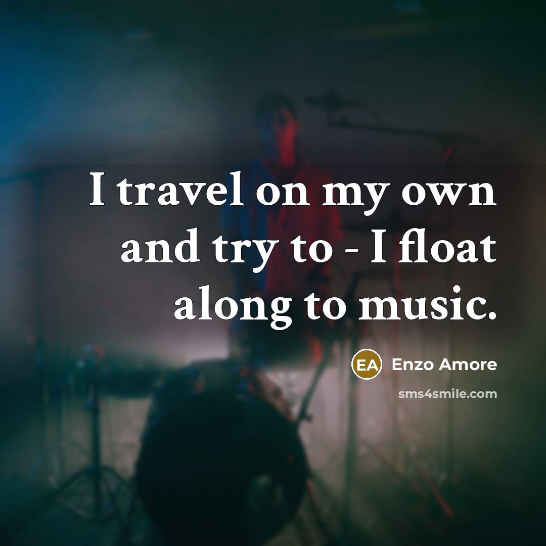 “I travel on my own and try to - I…” quote by Enzo Amore