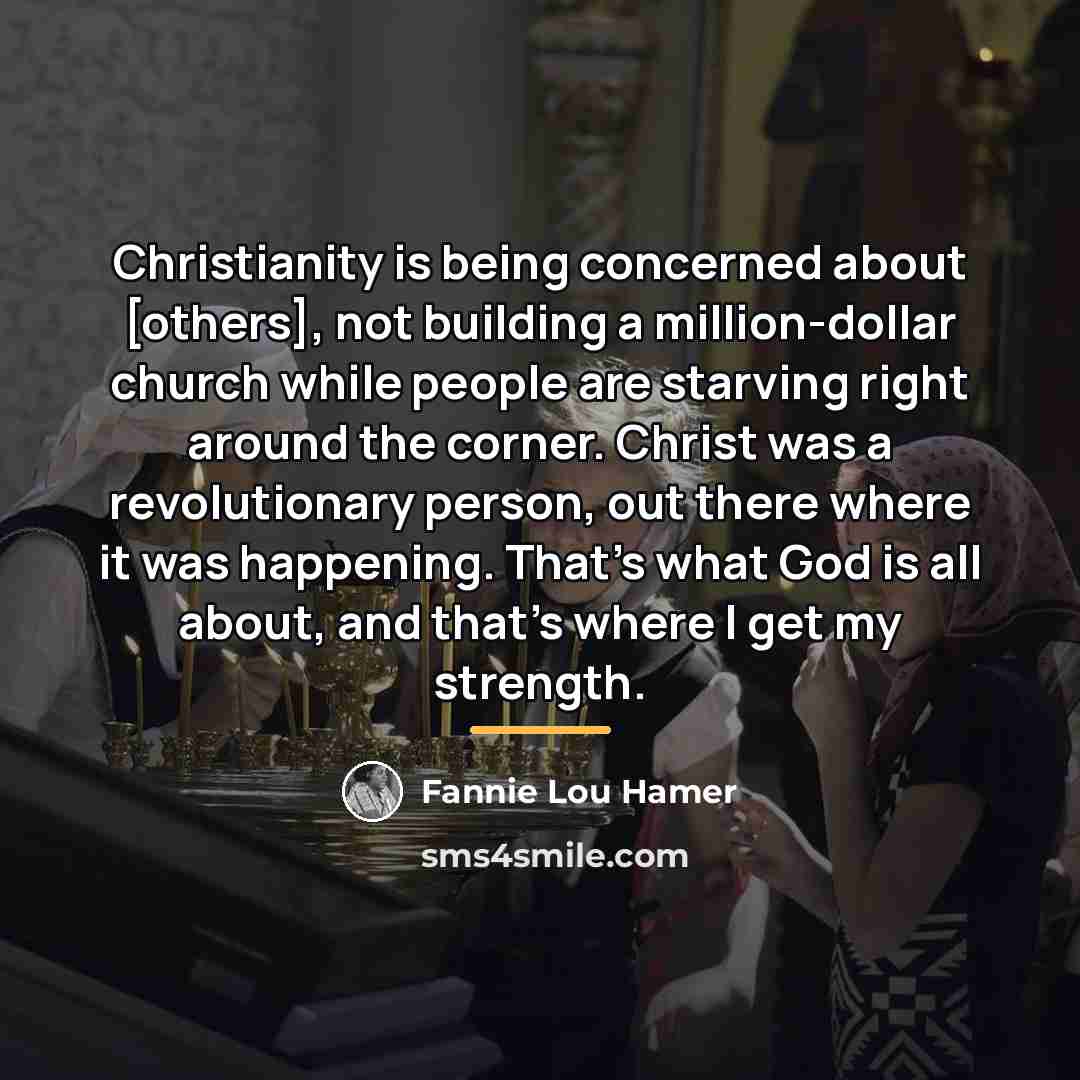 “Christianity is being concerned about [others], not building a million-dollar…” quote by Fannie Lou Hamer