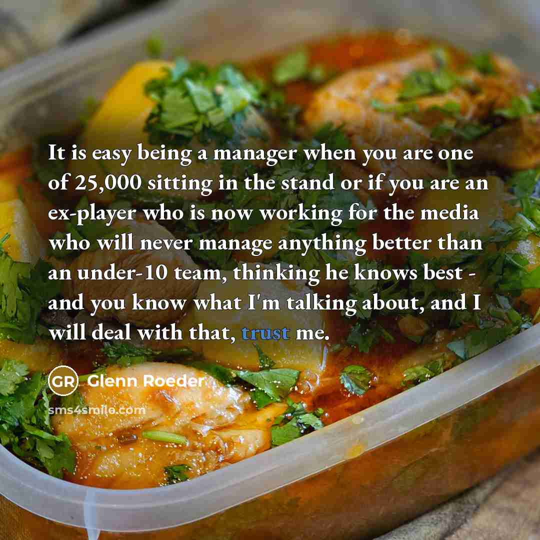 “It is easy being a manager when you are one…” quote by Glenn Roeder