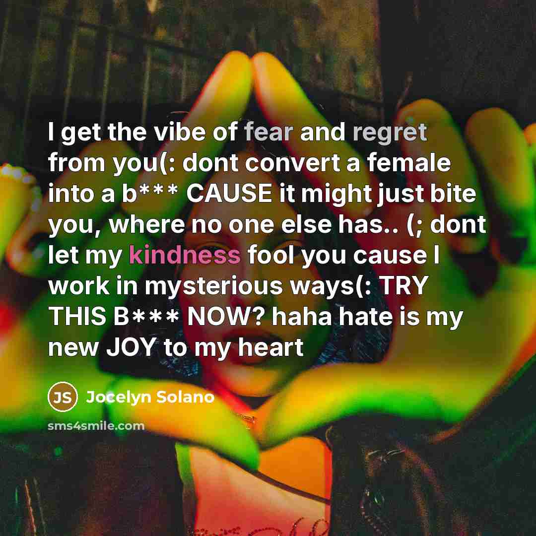 “I get the vibe of fear and regret from you(:…” quote by Jocelyn Solano