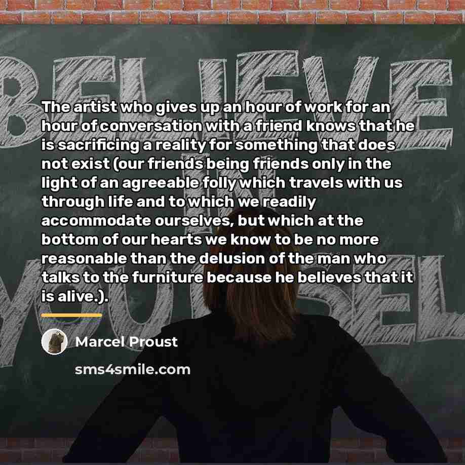 “The artist who gives up an hour of work for…” quote by Marcel Proust