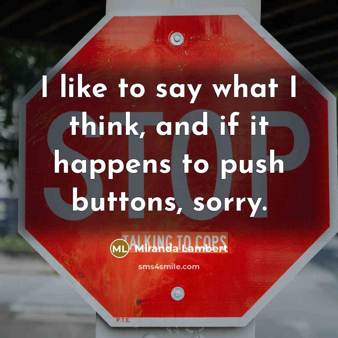 “I like to say what I think, and if it…” quote by Miranda Lambert