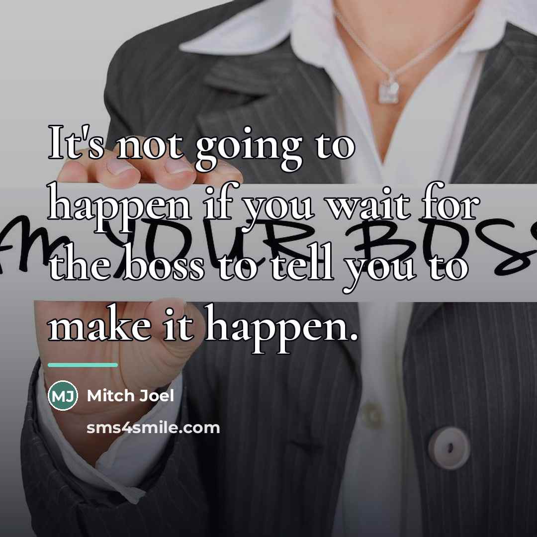 “It's not going to happen if you wait for the…” quote by Mitch Joel
