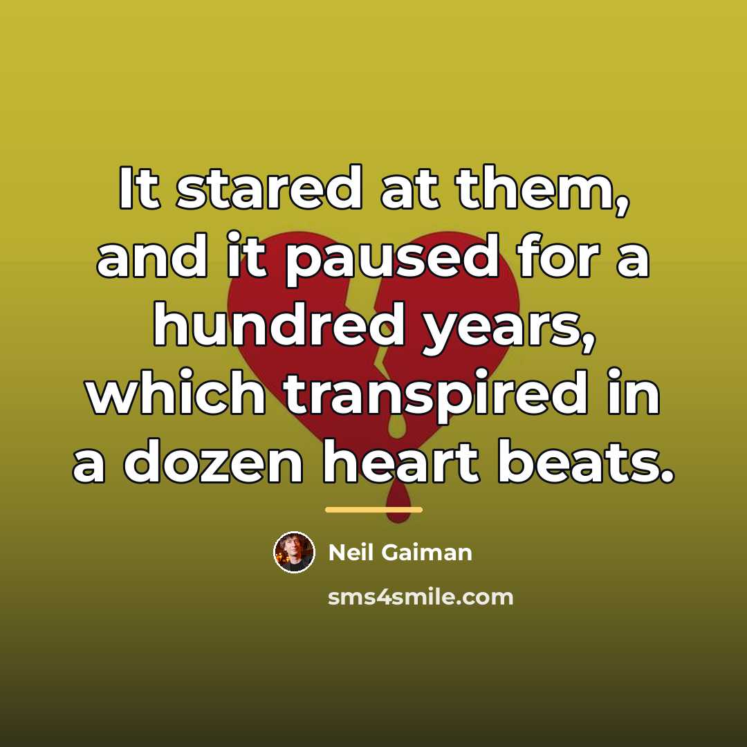 “It stared at them, and it paused for a hundred…” quote by Neil Gaiman