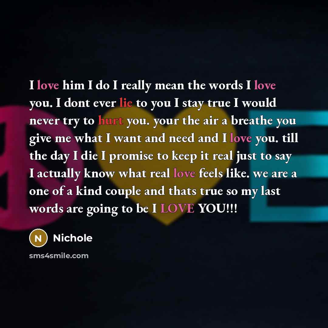 “I love him I do I really mean the words…” quote by Nichole