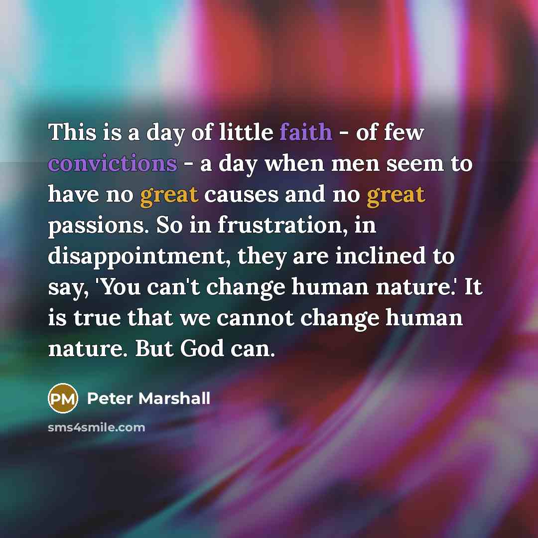 “This is a day of little faith - of few…” quote by Peter Marshall