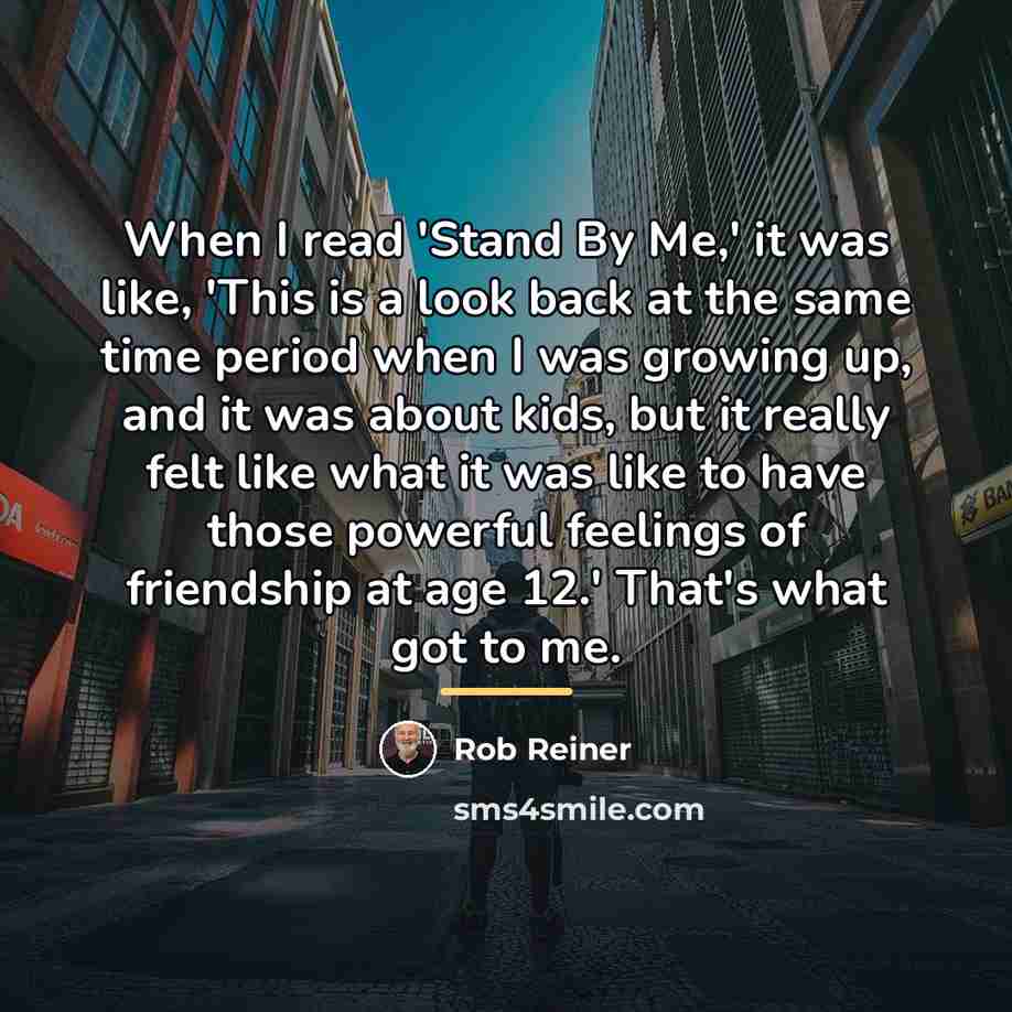 “When I read 'Stand By Me,' it was like, 'This…” quote by Rob Reiner