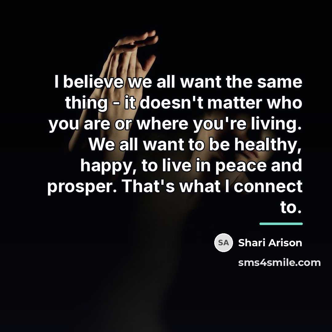 “I believe we all want the same thing - it…” quote by Shari Arison
