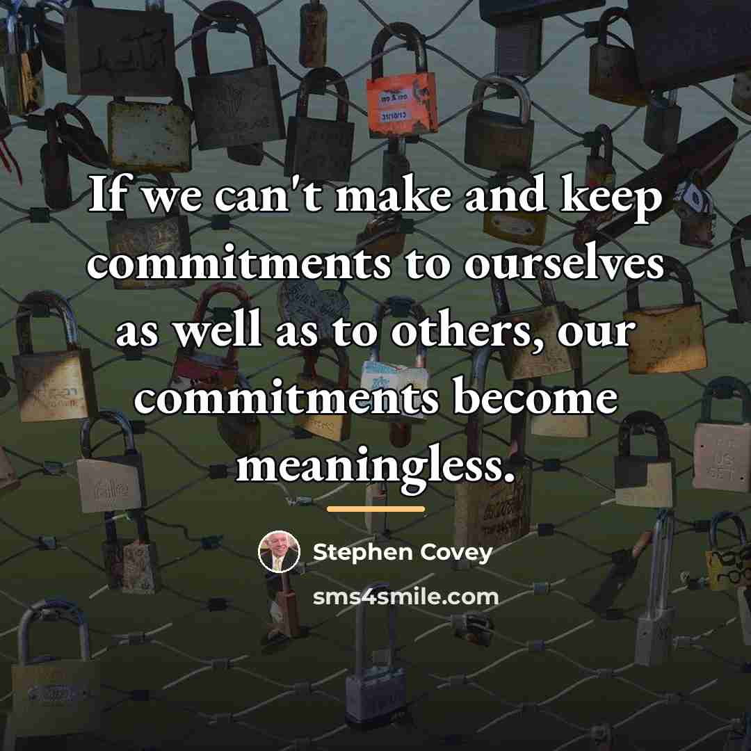 “If we can't make and keep commitments to ourselves as…” quote by Stephen Covey
