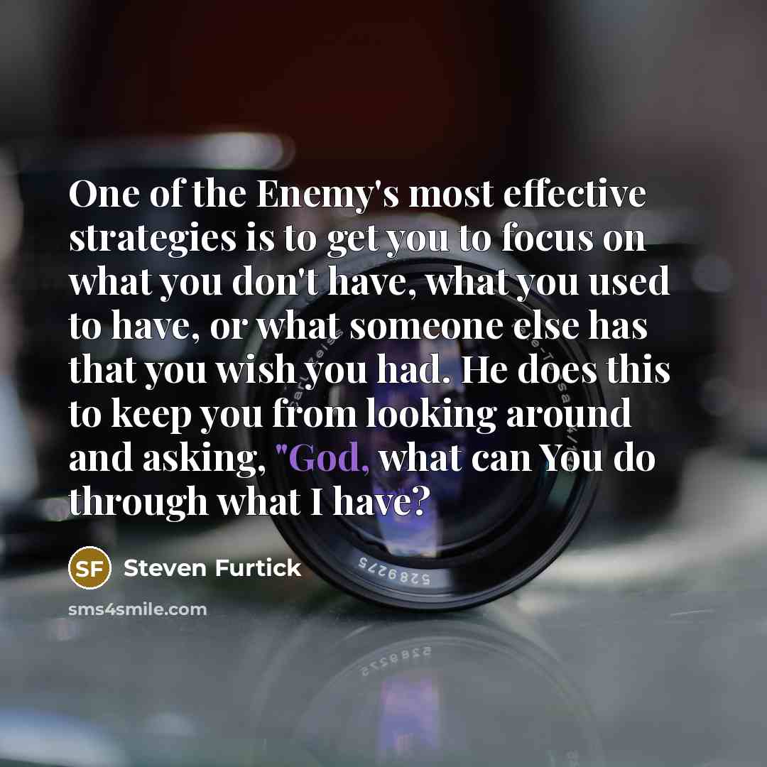 “One of the Enemy's most effective strategies is to get…” quote by Steven Furtick