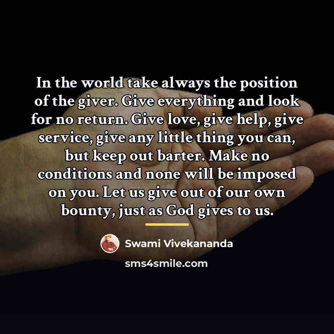 “In the world take always the position of the giver.…” quote by Swami Vivekananda