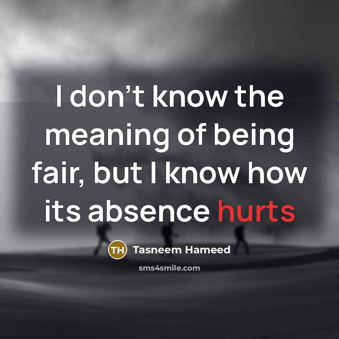 “I don't know the meaning of being fair, but I…” quote by Tasneem Hameed