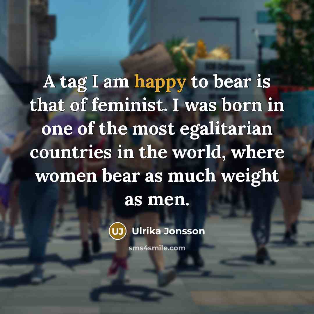 “A tag I am happy to bear is that of…” quote by Ulrika Jonsson